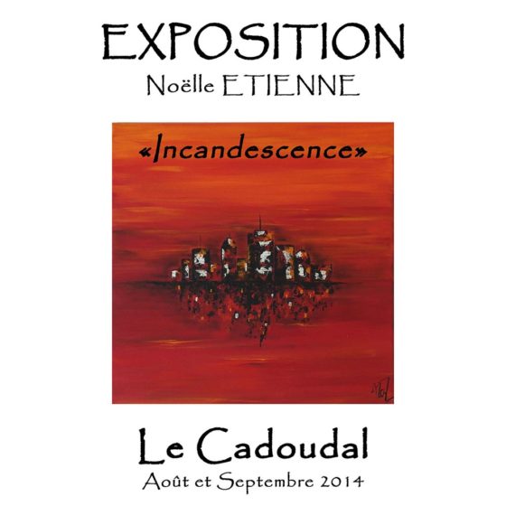 Exposition « Incandescence » – 2014